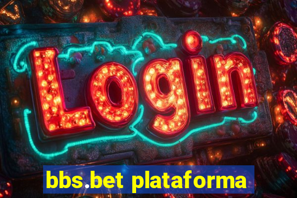 bbs.bet plataforma